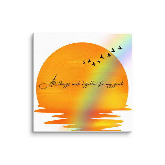 All Things Work Together For My Good Canvas Print